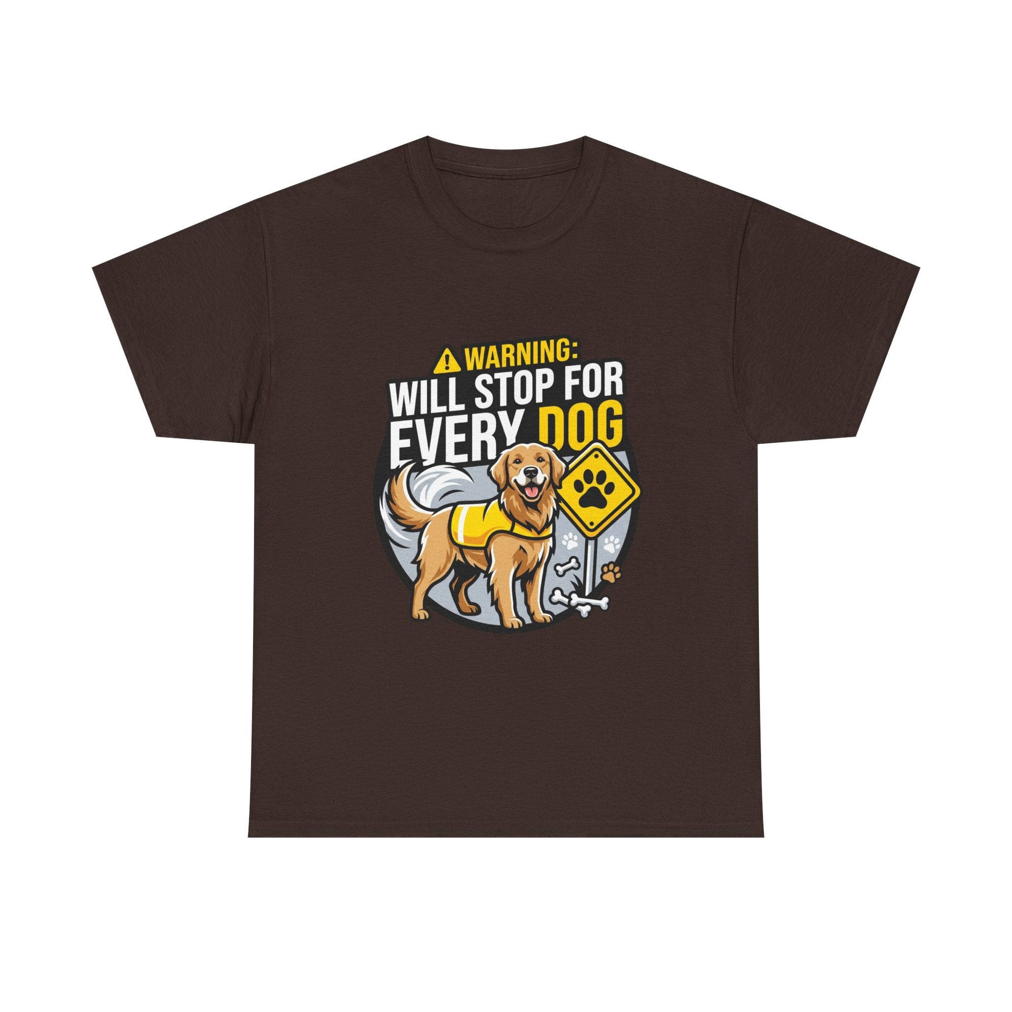 Warning: Will Stop For Every Dog – Funny Dog Lover Unisex T-Shir