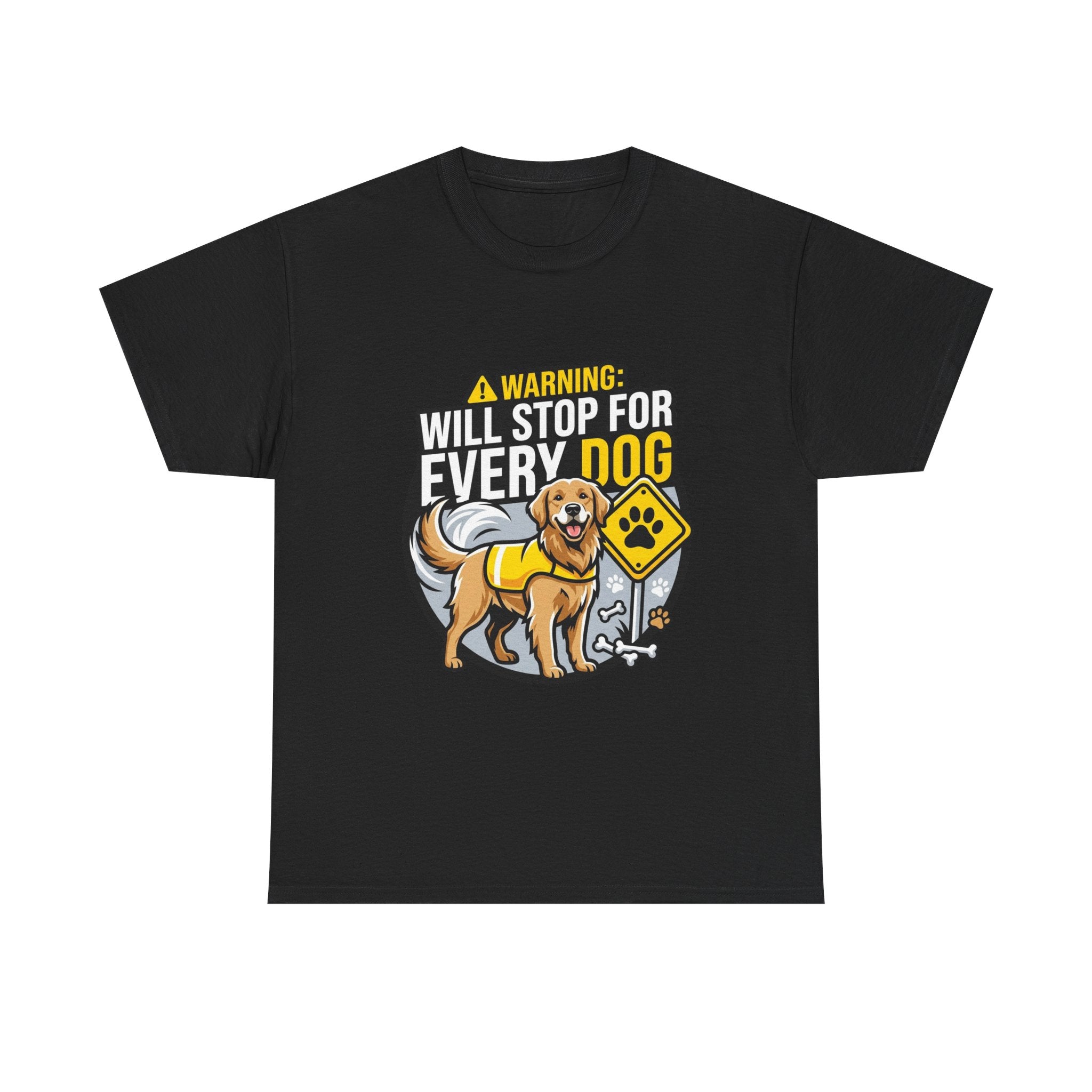 Warning: Will Stop For Every Dog – Funny Dog Lover Unisex T-Shir
