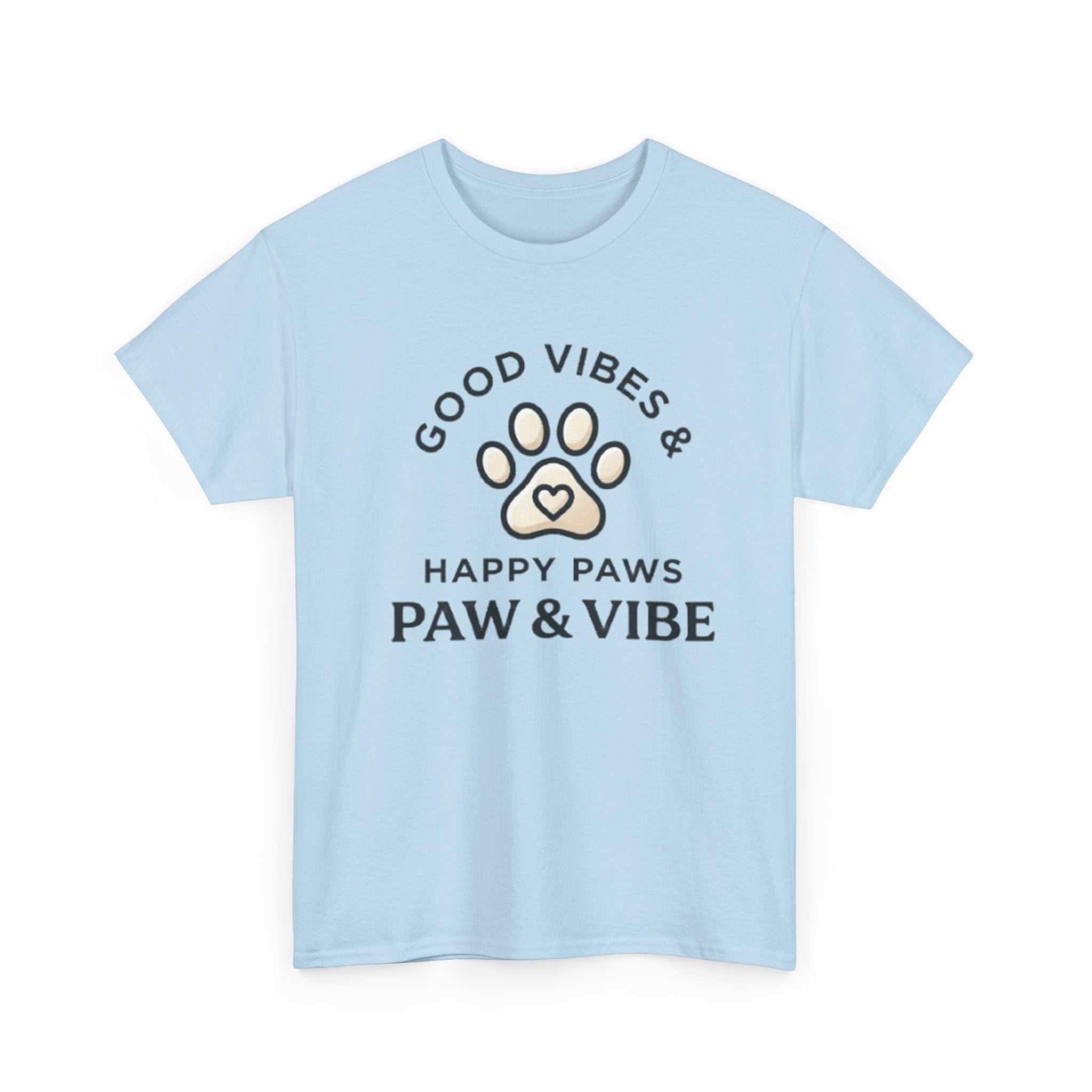 Good Vibes & Happy Paws T-Shirt | Cute Dog Lover Shirt | Pet Lover Gift