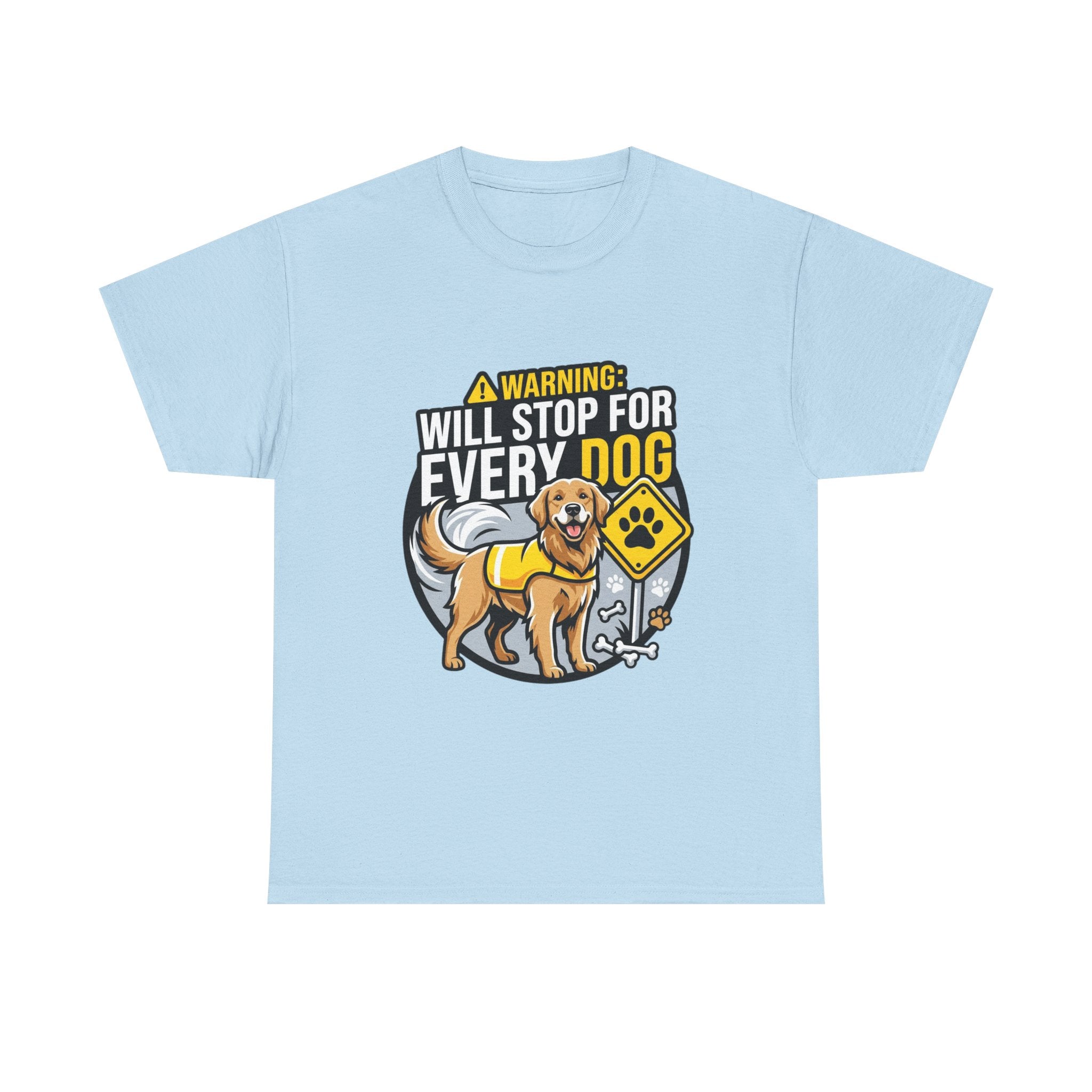 Warning: Will Stop For Every Dog – Funny Dog Lover Unisex T-Shir