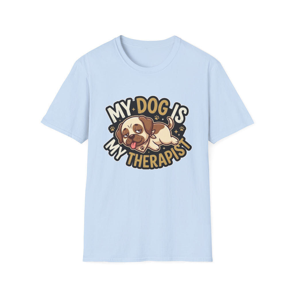 My Dog Is My Therapist – Funny Dog Lover T-Shirt