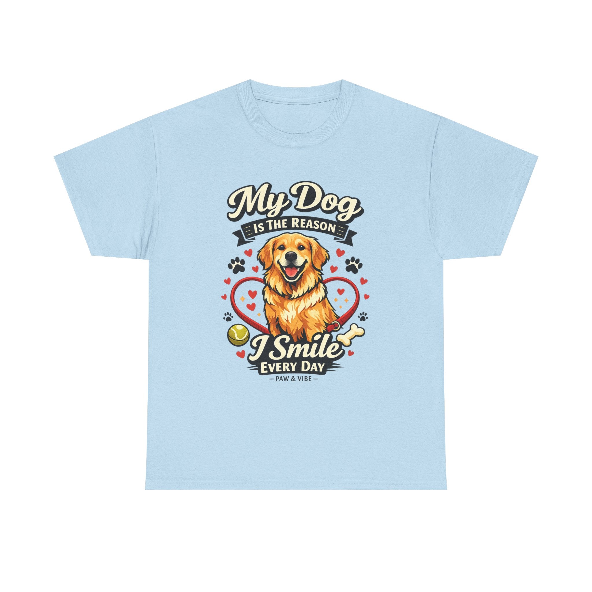 My Dog Is The Reason I Smile Every Day – Cute Dog Lover Unisex T-Shirt | Gift for Dog Moms & Dog Dads