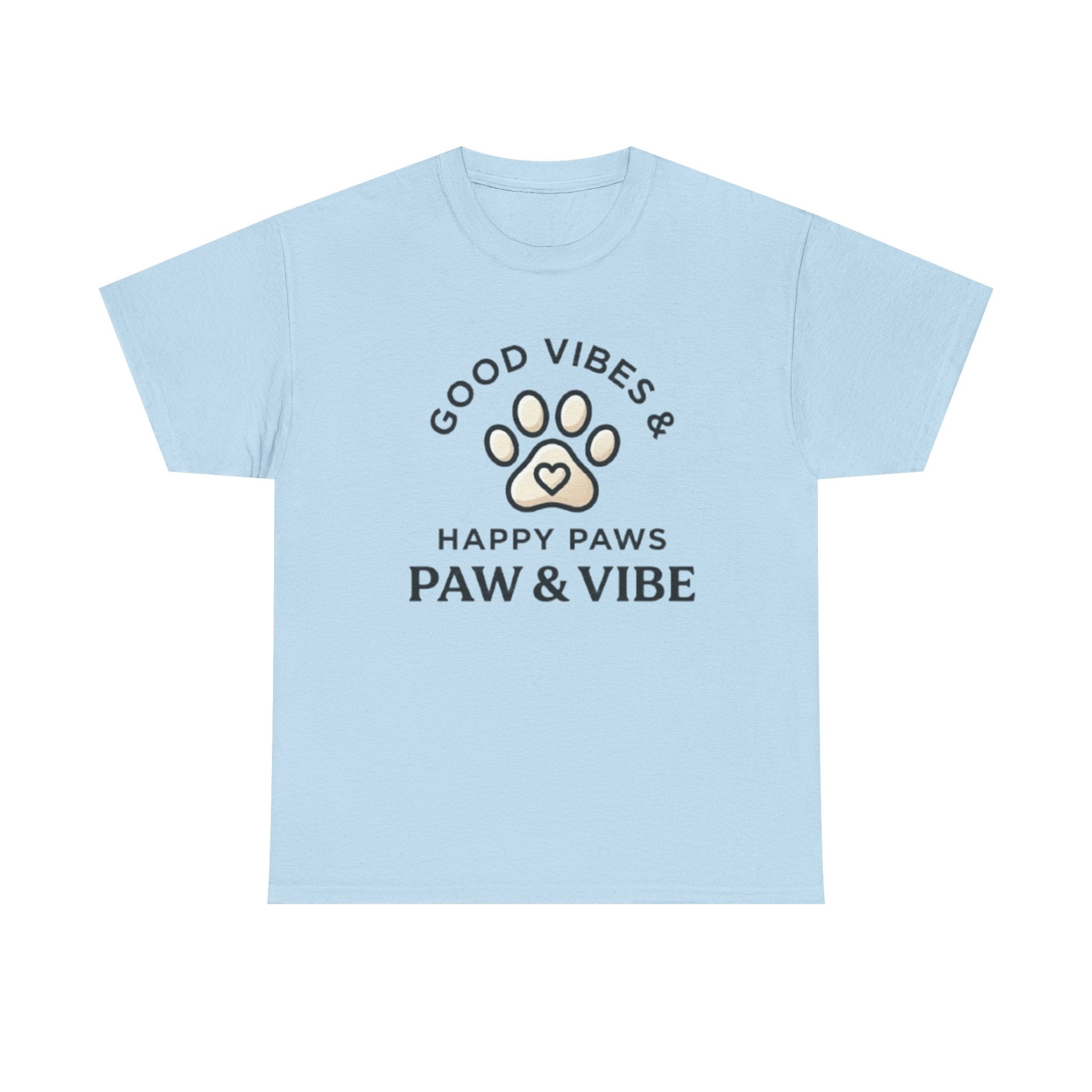 Good Vibes & Happy Paws T-Shirt | Cute Dog Lover Shirt | Pet Lover Gift