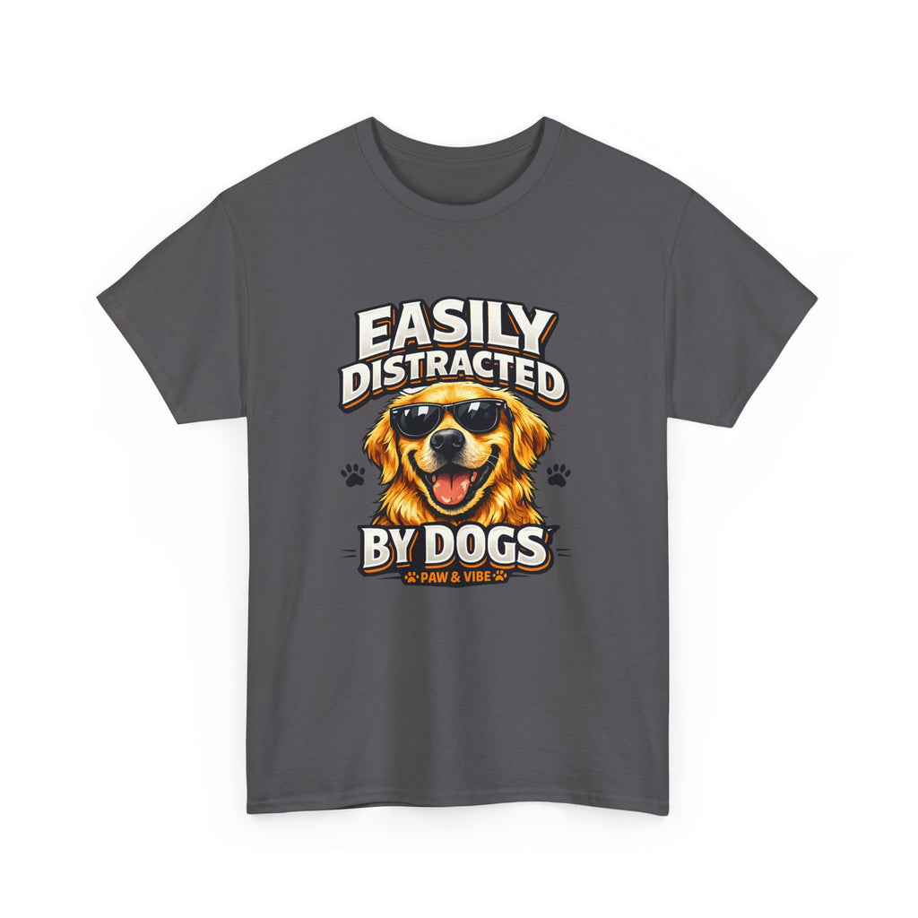 Easily Distracted By Dogs – Funny Dog Lover T-Shirt
