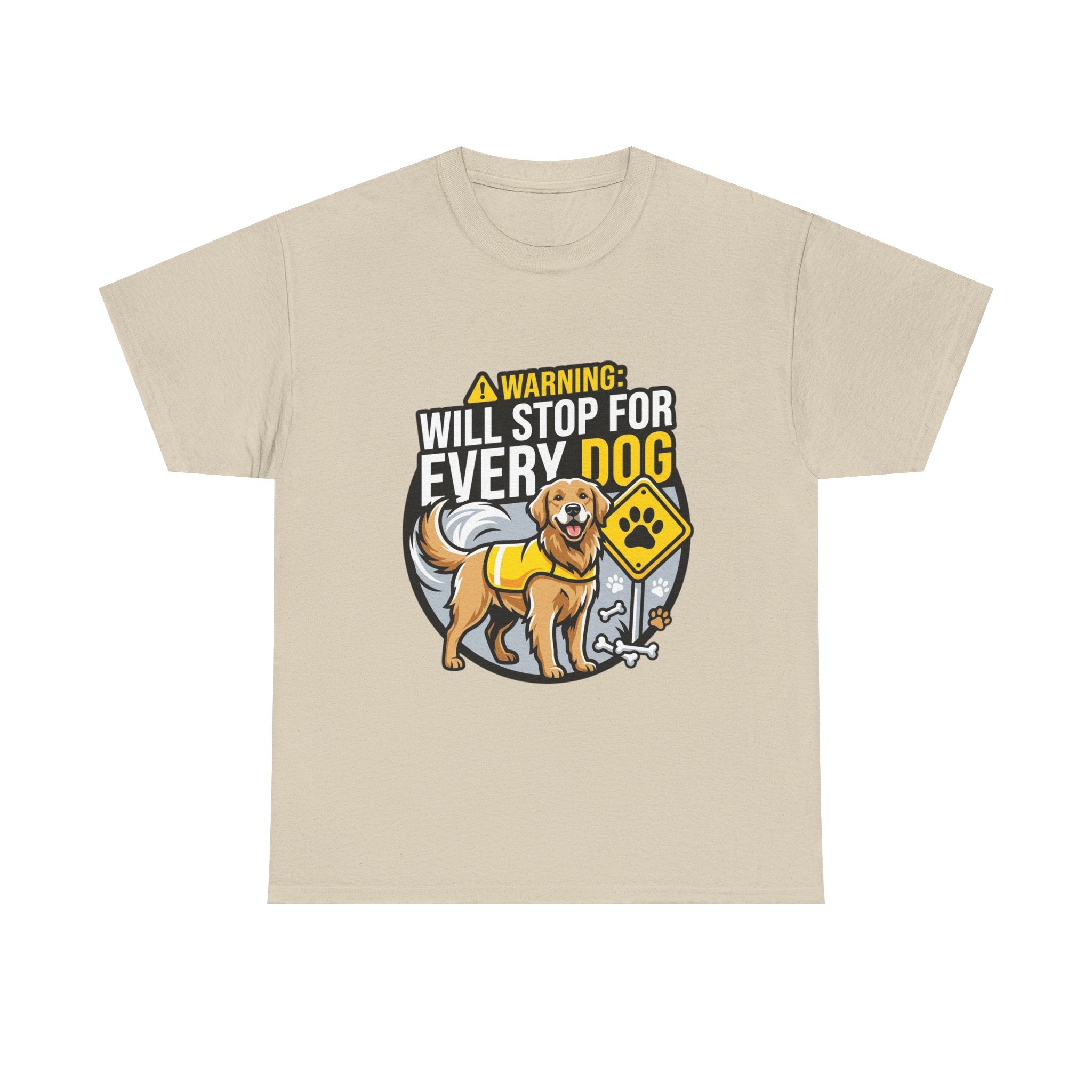 Warning: Will Stop For Every Dog – Funny Dog Lover Unisex T-Shir
