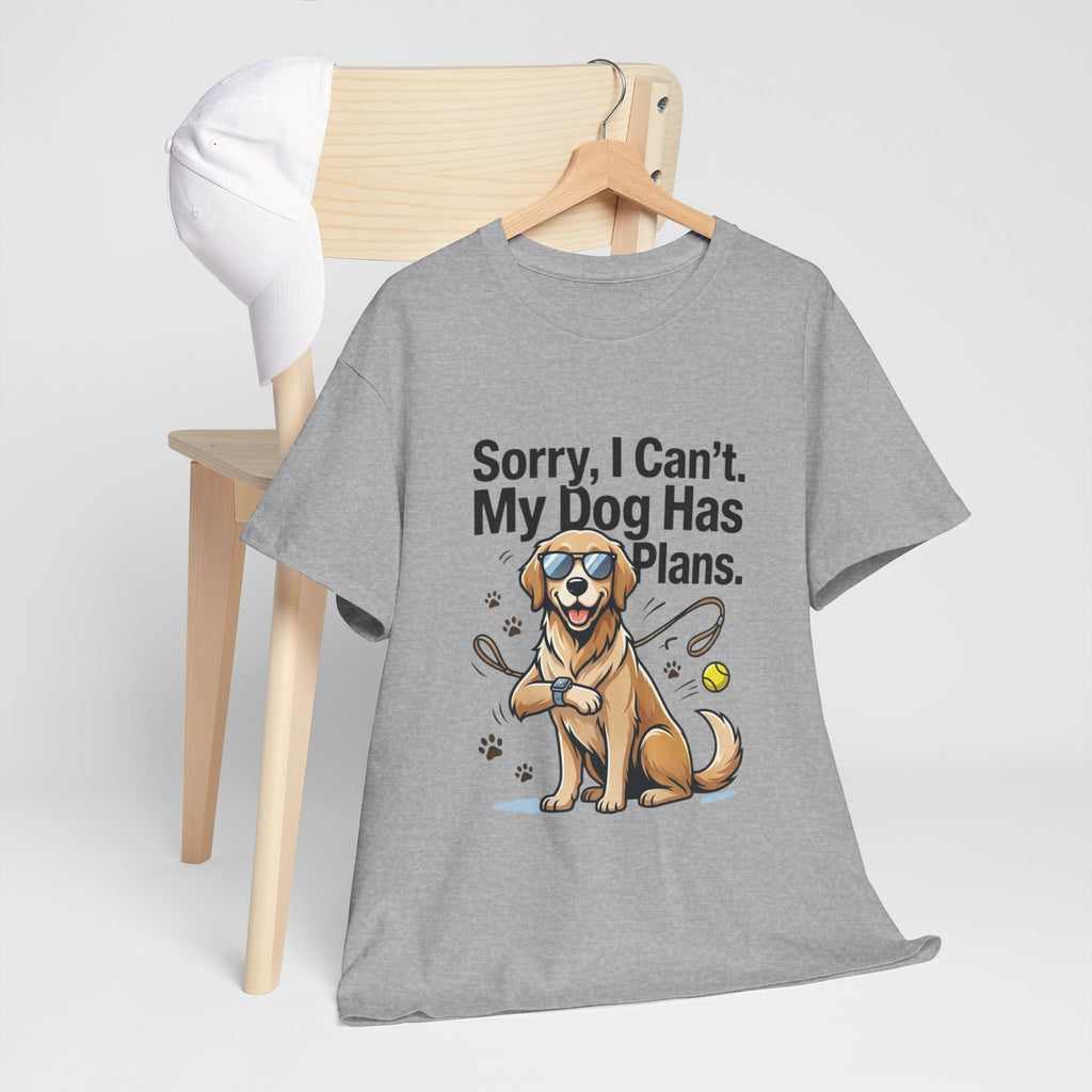 Sorry, I Can't. My Dog Has Plans. – Funny Dog Lover Unisex T-Shirt