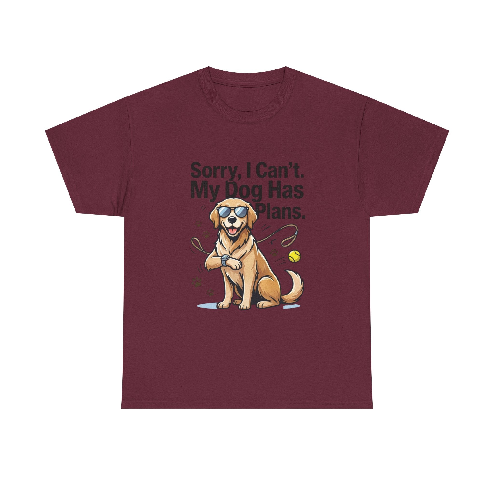 Sorry, I Can't. My Dog Has Plans. – Funny Dog Lover Unisex T-Shirt