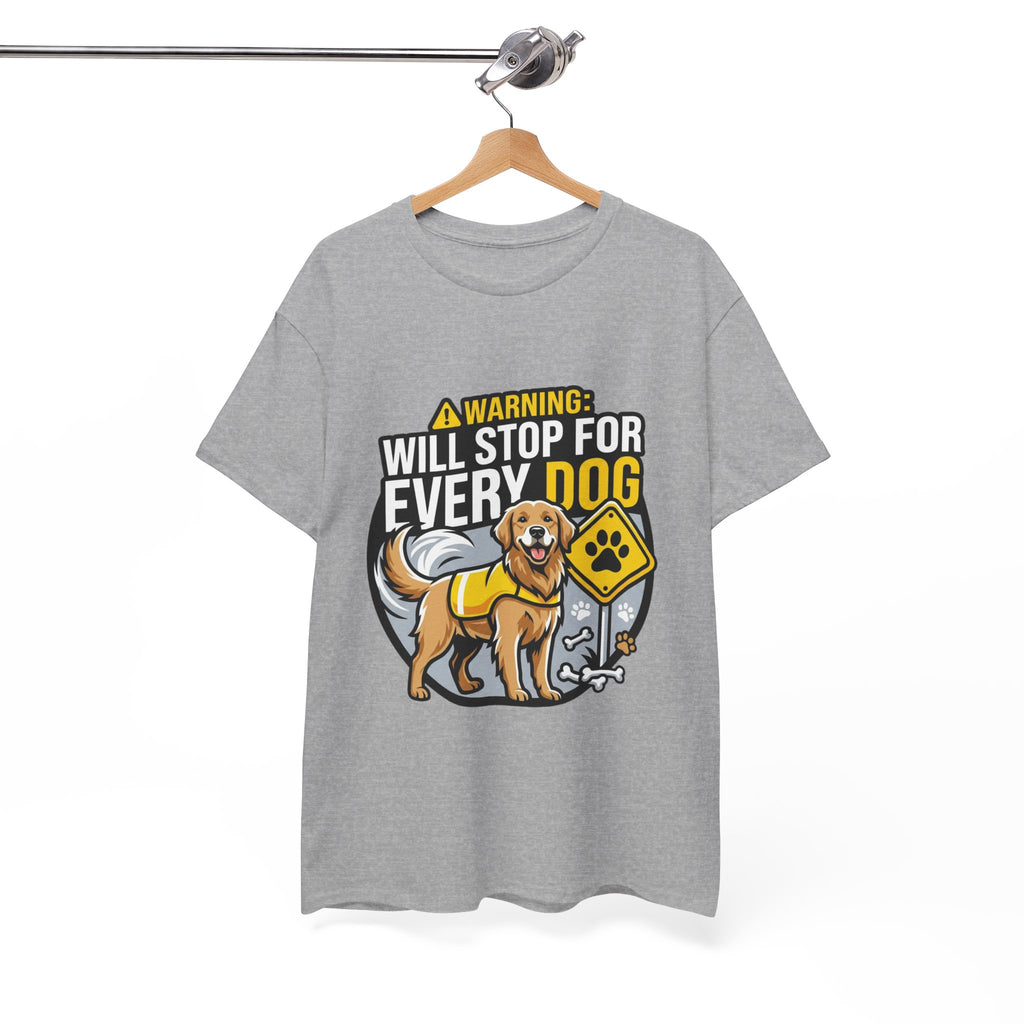 Warning: Will Stop For Every Dog – Funny Dog Lover Unisex T-Shir